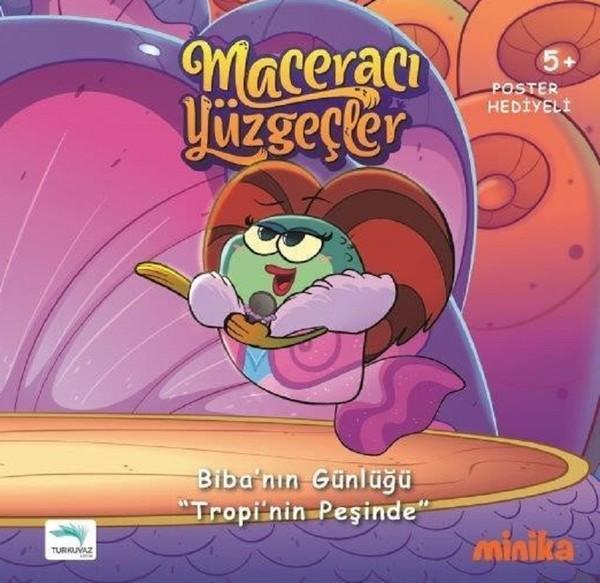 Maceracı Yüzgeçler-Biba'nın Günlüğü Tropi'nin Peşinde - Turkuvaz Çocuk - Image 1