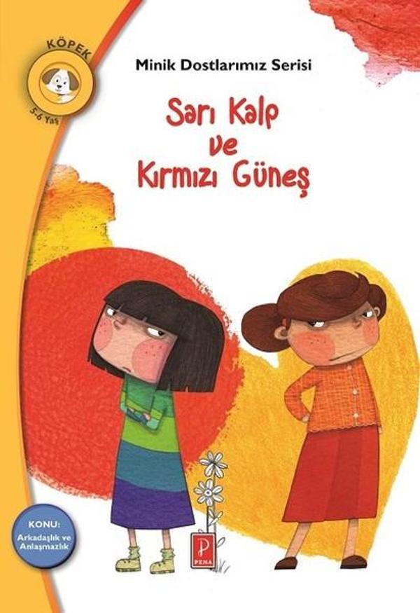 Sarı Kalp ve Kırmızı Güneş-Minik Dostlarımız Serisi - Pena Yayınları - Image 1