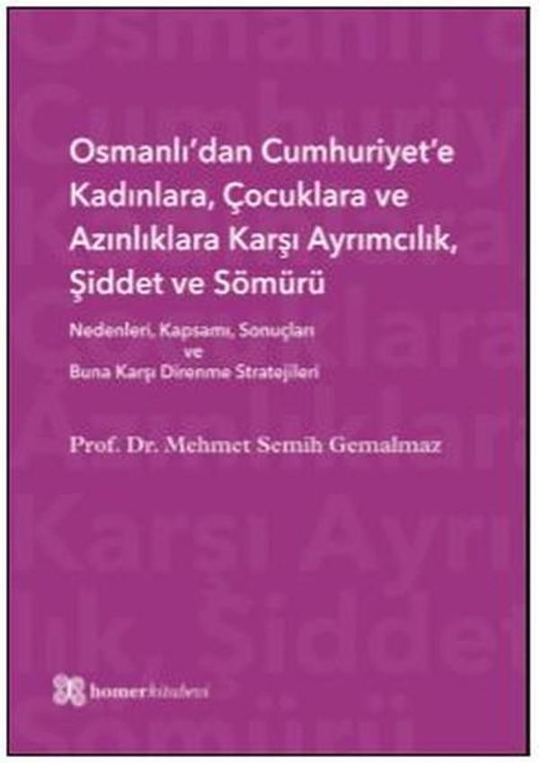 Osmanlı'dan Cumhuriyet'e Kadınlara, Çocuklara ve Azınlıklara Karşı Ayrımcılık, Şiddet ve Sömürü - Homer Kitabevi - Image 1