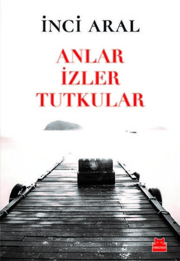 Anlar İzler Tutkular - Kırmızı Kedi Yayınevi - Image 1