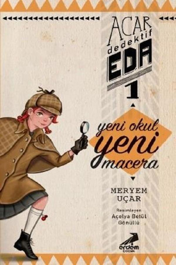 Yeni Okul Yeni Macera-Acar Dedektif Eda 1 - Erdem Çocuk - Image 1