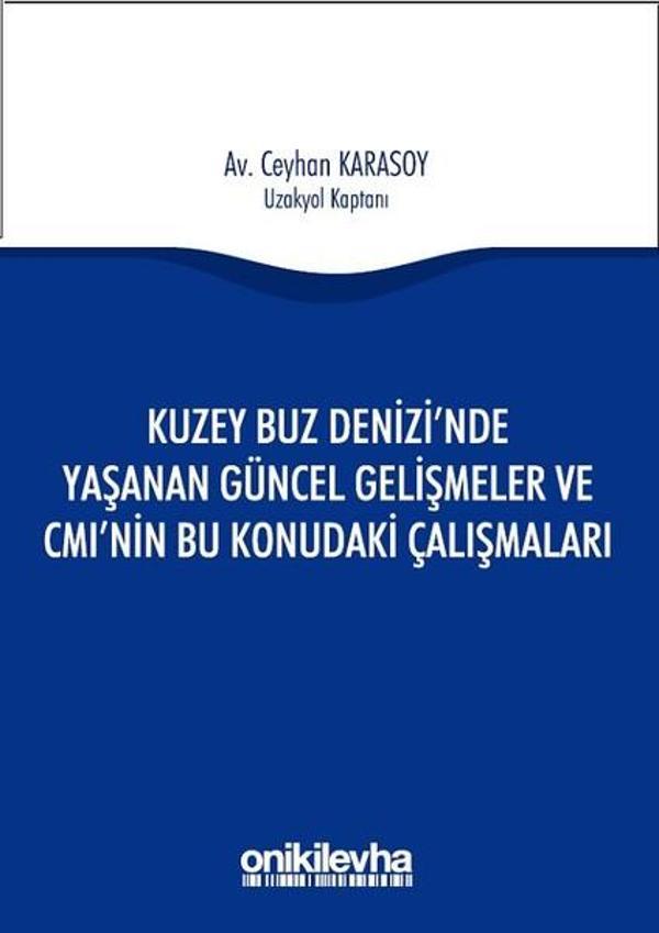 Kuzey Buz Denizi'nde Yaşanan Güncel Gelişmeler ve CMI'nın Bu Konudaki Çalışmaları - On İki Levha Yayıncılık - Image 1