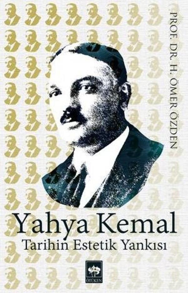 Yahya Kemal-Tarihin Estetik Yankısı - Ötüken Neşriyat - Image 1