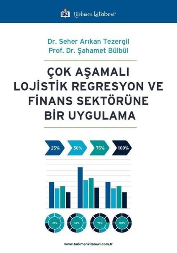 Çok Aşamalı Lojistik Regresyon ve Finans Sektörüne Bir Uygulama - Türkmen Kitabevi - Image 1