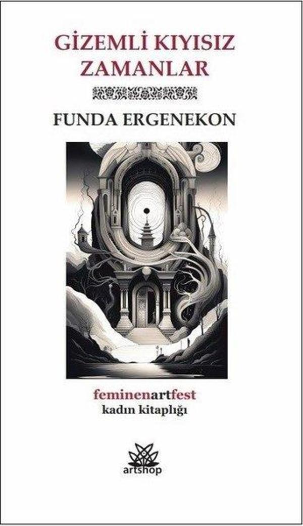 Gizemli Kıyısız Zamanlar - Feminenartfest Kadın Kitaplığı - Artshop Yayıncılık - Image 1