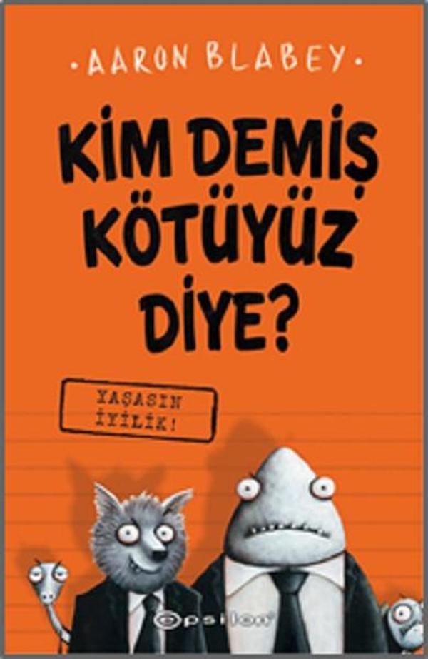 Yaşasın İyilik-Kim Demiş Kötüyüz Diye 1 - Epsilon Yayınevi - Image 1