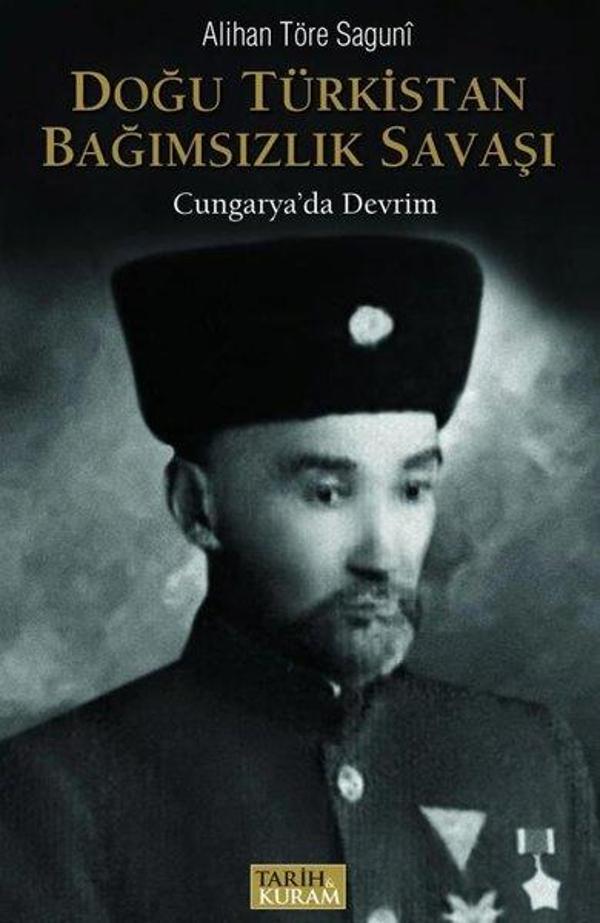 Doğu Türkistan Bağımsızlık Savaşı - Cungarya'da Devrim - Tarih&Kuram - Image 1