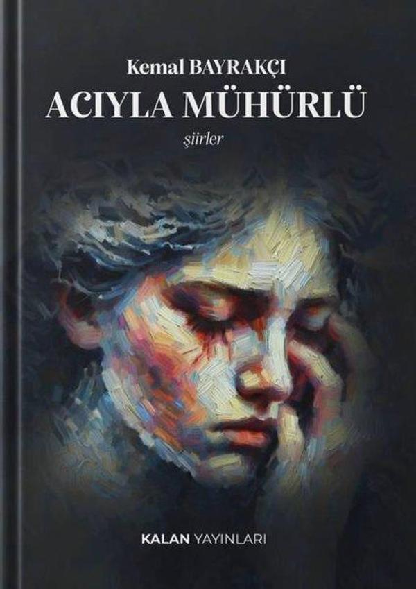 Acıyla Mühürlü - Şiirler - Kalan Yayınları - Image 1