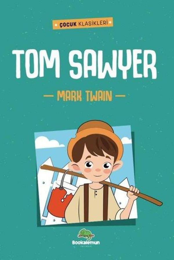 Tom Sawyer - Çocuk Klasikleri - Bookalemun Yayınları - Image 1