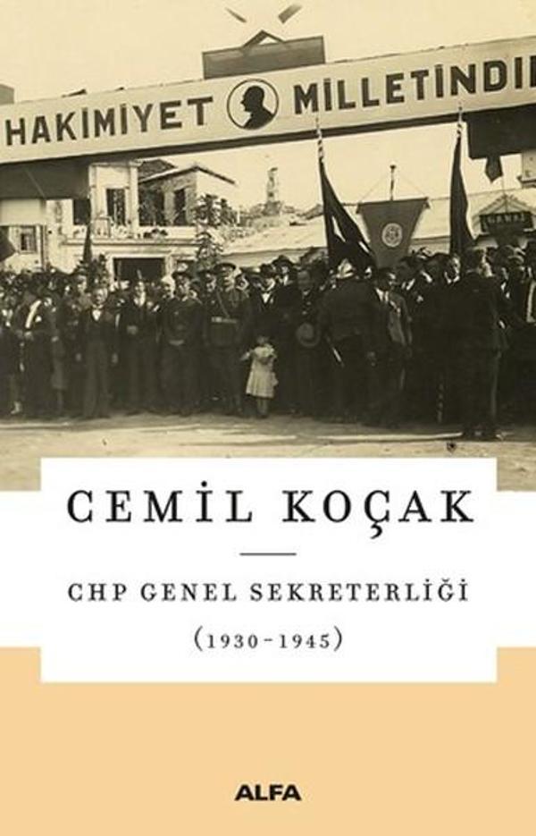 CHP Genel Sekreterliği (1930-1945) - Alfa Yayıncılık - Image 1