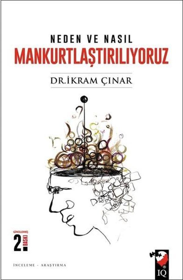 Neden ve Nasıl Mankurtlaştırılıyoruz - IQ Kültür Sanat Yayıncılık - Image 1