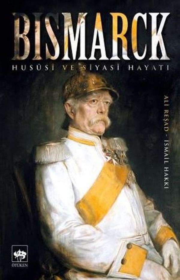 Bismarck-Hususi ve Siyasi Hayatı - Ötüken Neşriyat - Image 1