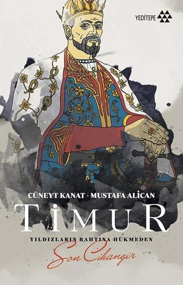 Timur-Yıldızların Bahtına Hükmeden Son Cihangir - Yeditepe Yayınevi - Image 1