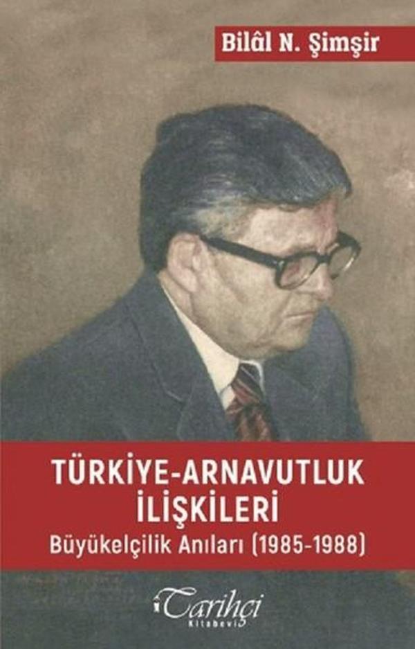Türkiye-Arnavutluk İlişkileri Büyükelçilik Anıları (1985-1988) - Tarihçi Kitabevi - Image 1