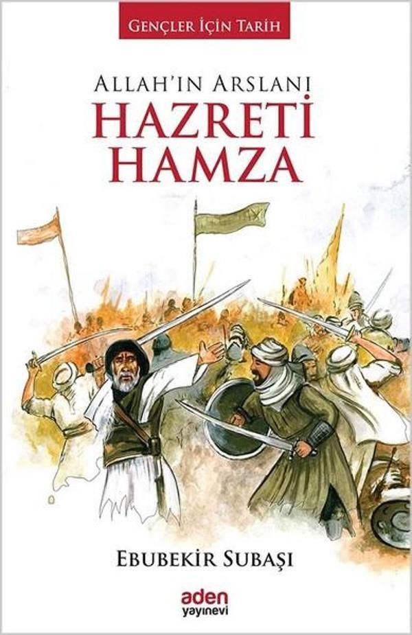 Allah'ın Arslanı Hazreti Hamza - Aden Yayınevi - Image 1