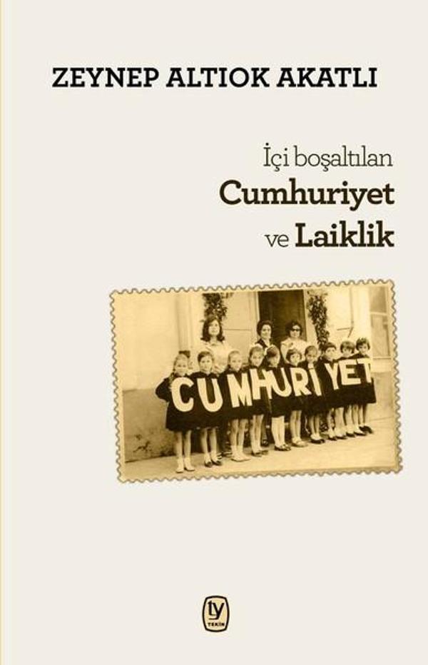 İçi Boşaltılan Cumhuriyet ve Laiklik - Tekin Yayınevi - Image 1