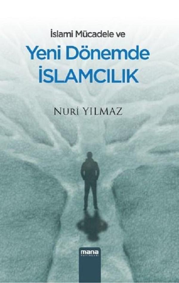 İslami Mücadele ve Yeni Dönemde İslamcılık - Mana Yayınları - Image 1