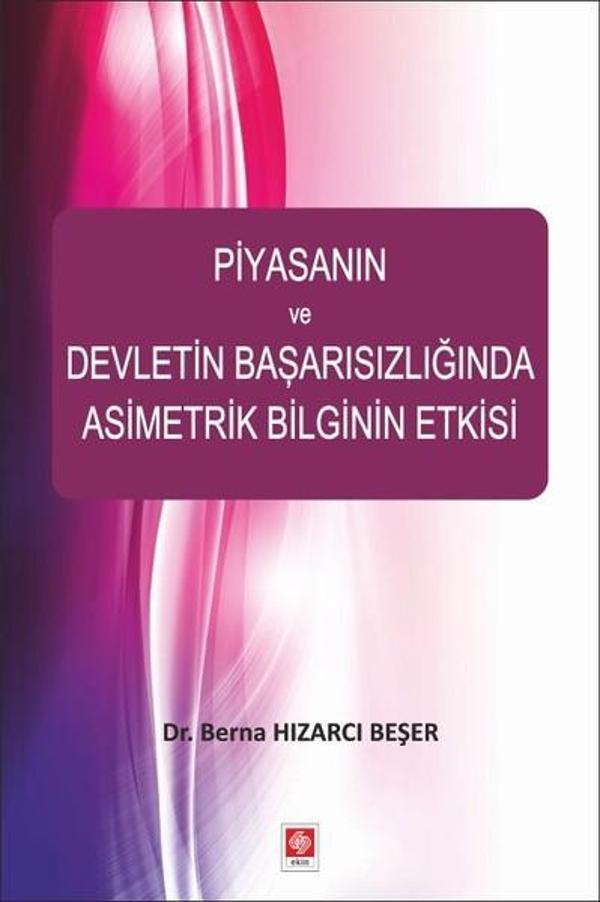 Piyasanın ve Devletin Başarısızlığında Asimetrik Bilginin Etkisi - Ekin Basım Yayın - Image 1