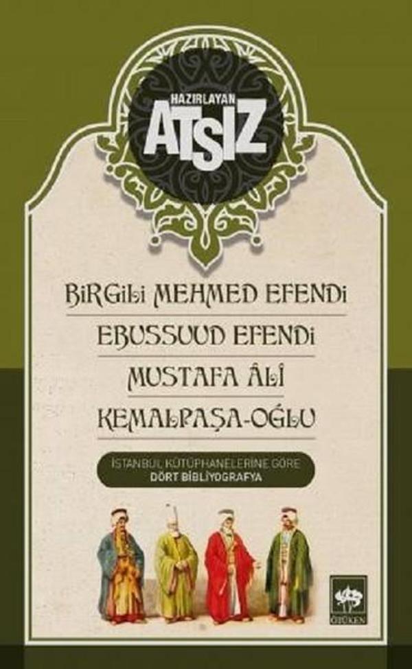 Birgili Mehmed Efendi-Ebussuud Efendi-Mustafa Ali-Kemalpaşa-Oğlu - Ötüken Neşriyat - Image 1