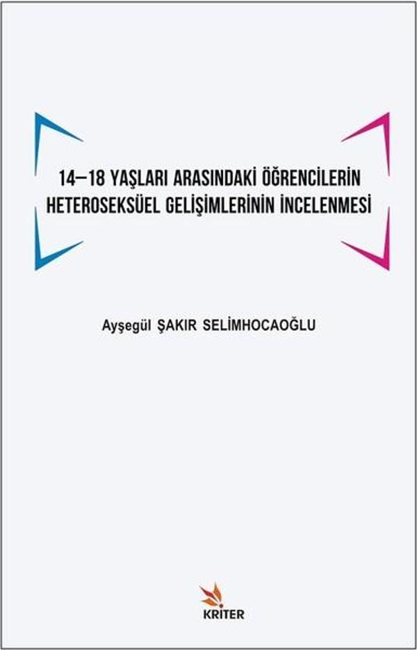 14-18 Yaşları Arasındaki Öğrencilerin Heteroseksüel Gelişimlerinin İncelenmesi - Kriter - Image 1
