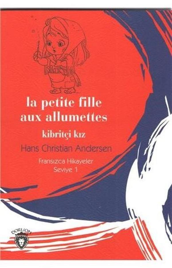 La Petite Fille Aux Allumettes Kibritçi Kız-Fransızca Hikayeler Seviye 1 - Dorlion Yayınevi - Image 1