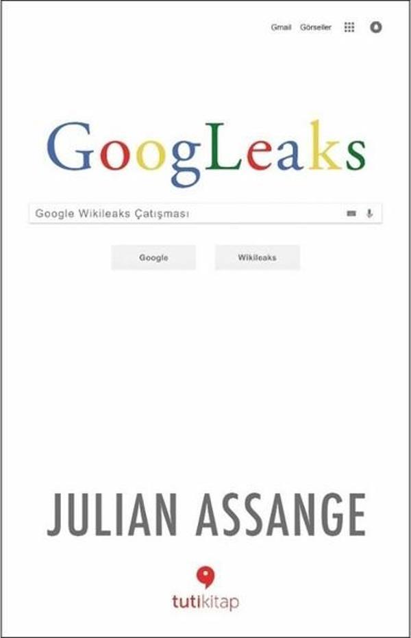 Googleaks-Google Wikileaks Çatışması - Tuti Kitap - Image 1