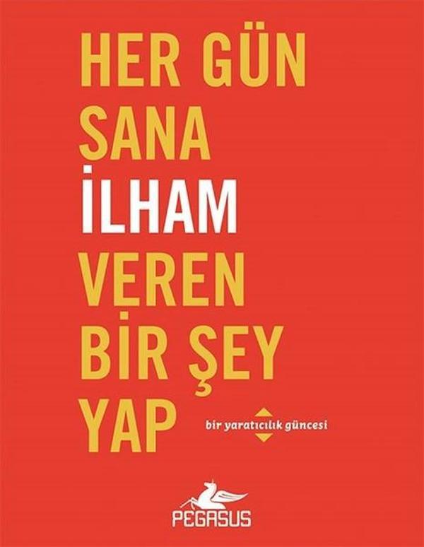 Her Gün Sana İlham Veren Bir Şey Yap - Pegasus Yayınevi - Image 1