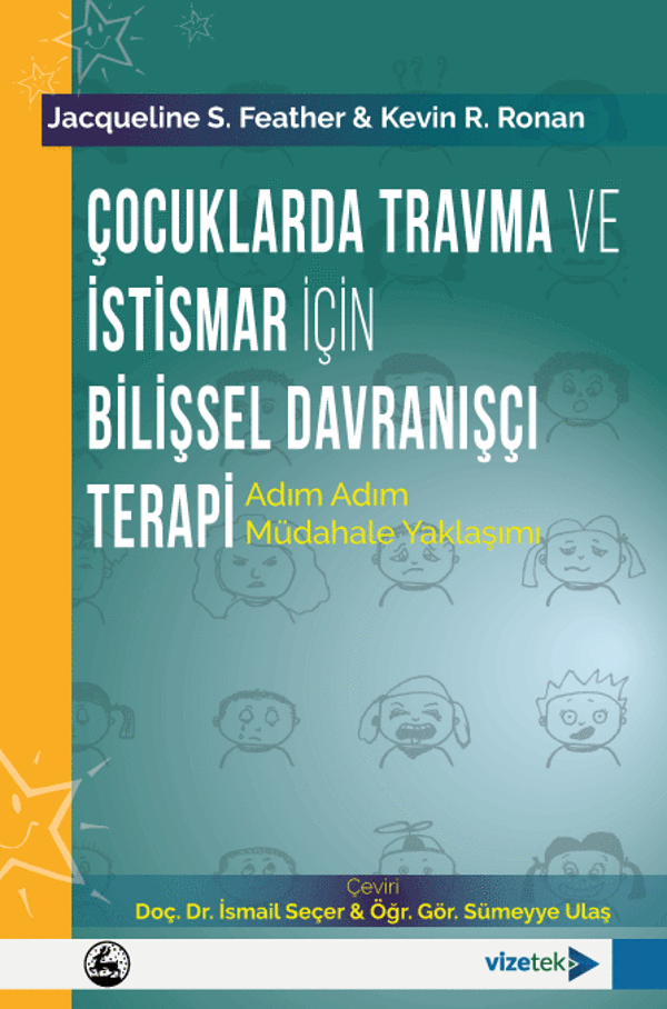 Çocuklarda Travma ve İstismar için Bilişsel Davranışçı Terapi: Adım Adım Müdahale Yaklaşımı - Vizetek Yayınları - Image 1