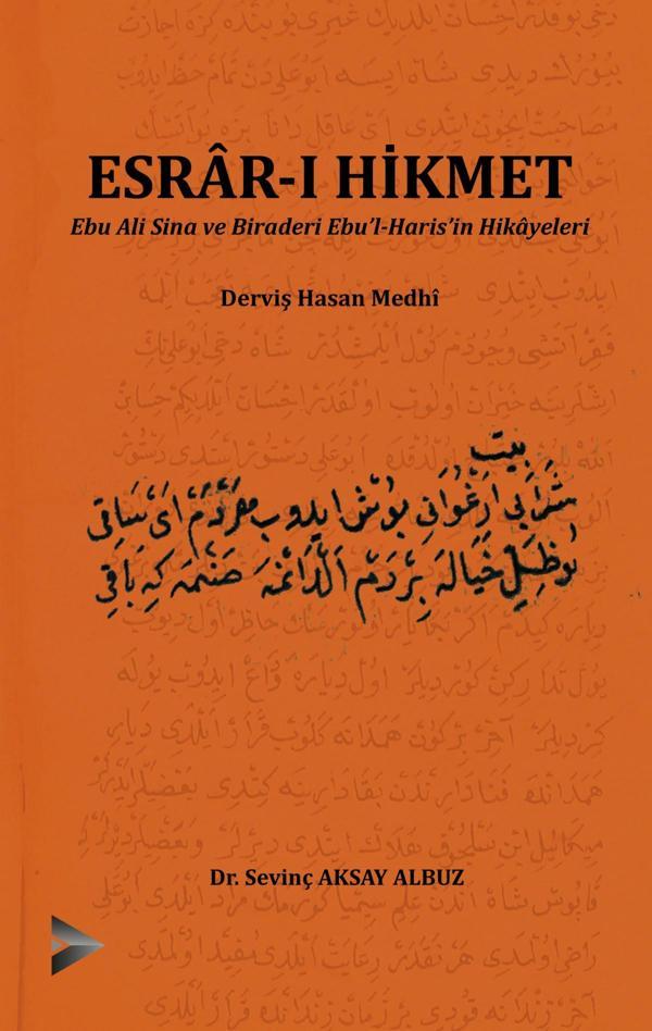 ESRÂR-I HİKMET Ebu Ali Sina ve Biraderi Ebu´l-Haris´in Hikâyeleri Derviş Hasan Medhî - Vizetek Yayınları - Image 1
