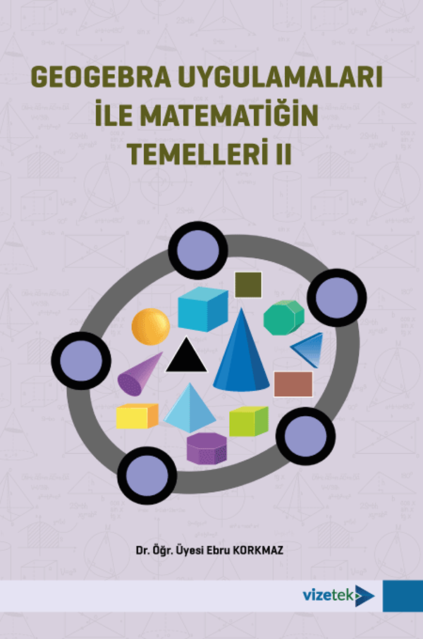 Geogebra Uygulamaları ile Matematiğin Temelleri II - Vizetek Yayınları - Image 1