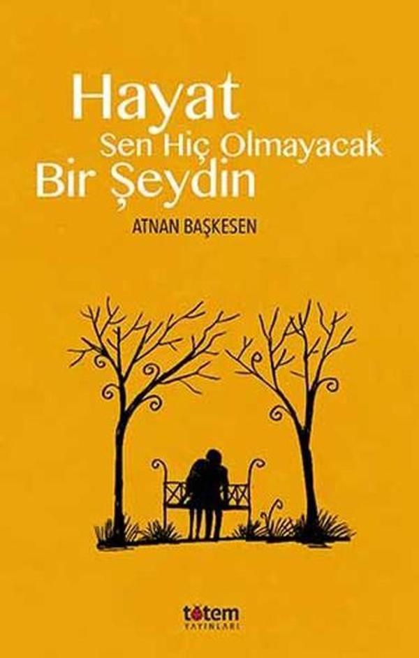 Hayat Sen Hiç Olmayacak Bir Şeydin - Totem - Image 1
