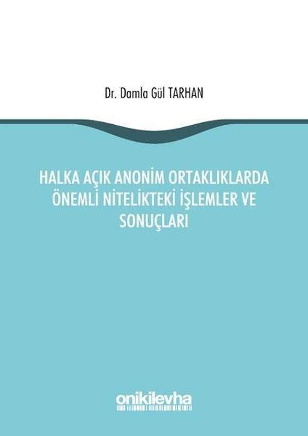 Halka Açık Anonim Ortaklıklarda Önemli Nitelikteki İşlemler ve Sonuçları - On İki Levha Yayıncılık - Image 1