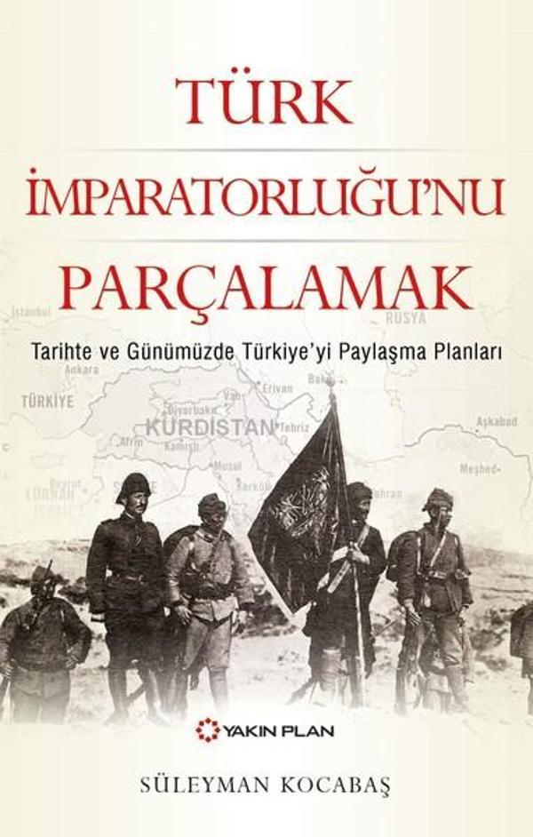Türk İmparatorluğu'nu Parçalamak - Yakın Plan Yayınları - Image 1