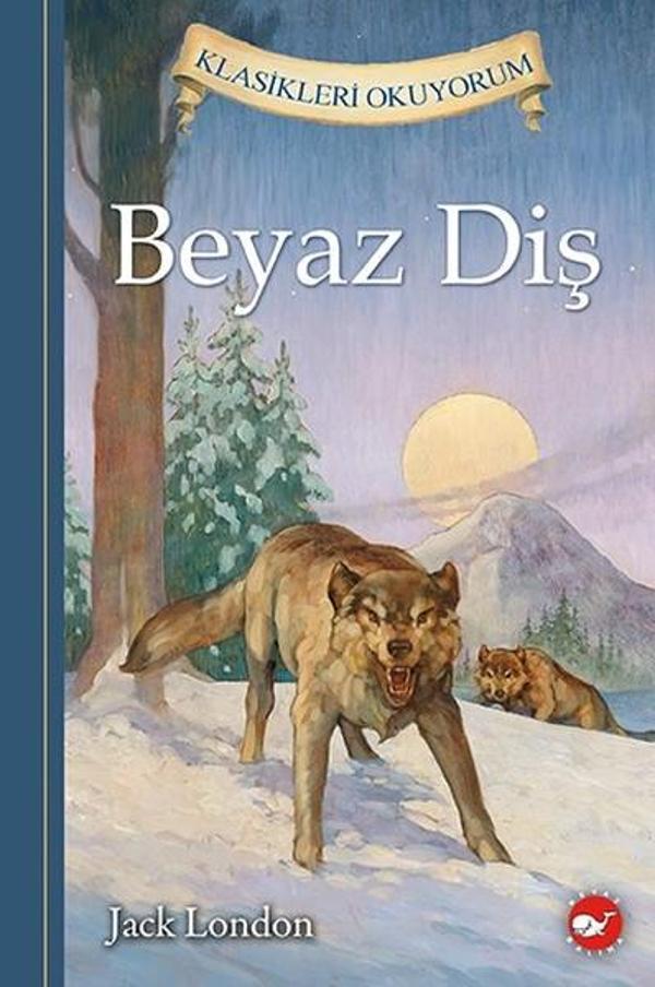 Beyaz Diş-Klasikleri Okuyorum - Beyaz Balina Yayınları - Image 1