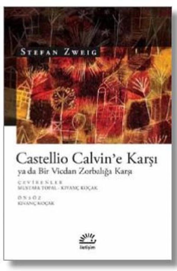 Castellio Calvin'e Karşı ya da Bir Vicdan Zorbalığa Karşı - İletişim Yayınları - Image 1