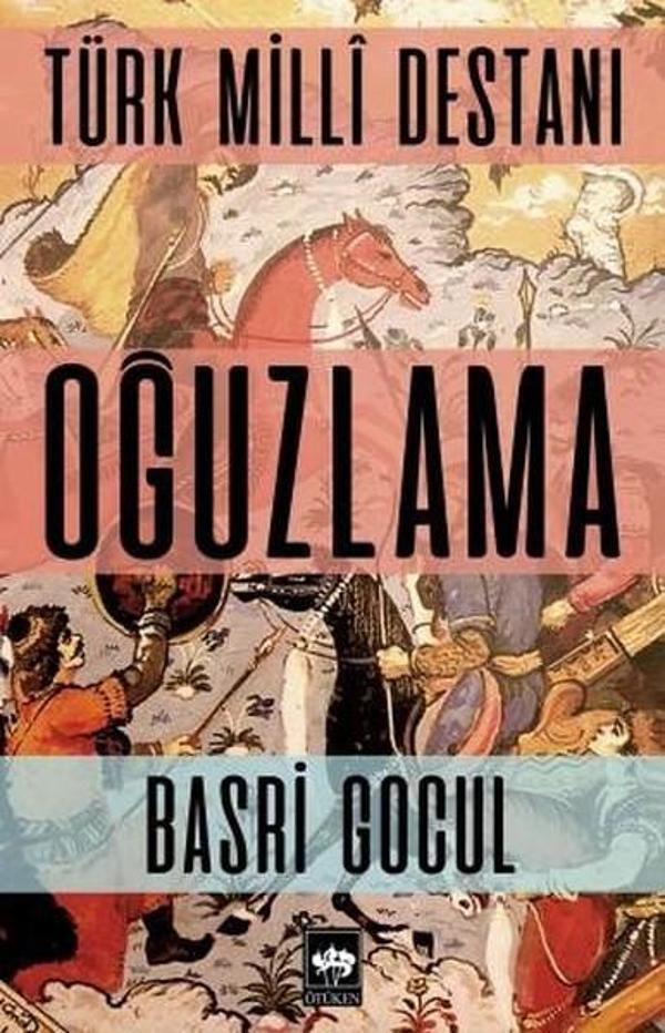 Türk Milli Destanı Oğuzlama - Ötüken Neşriyat - Image 1