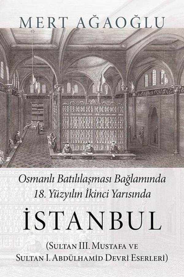 Osmanlı Batılılaşması Bağlamında 18.Yüzyılın İkinci Yarısında İstanbul - Cinius Yayınevi - Image 1