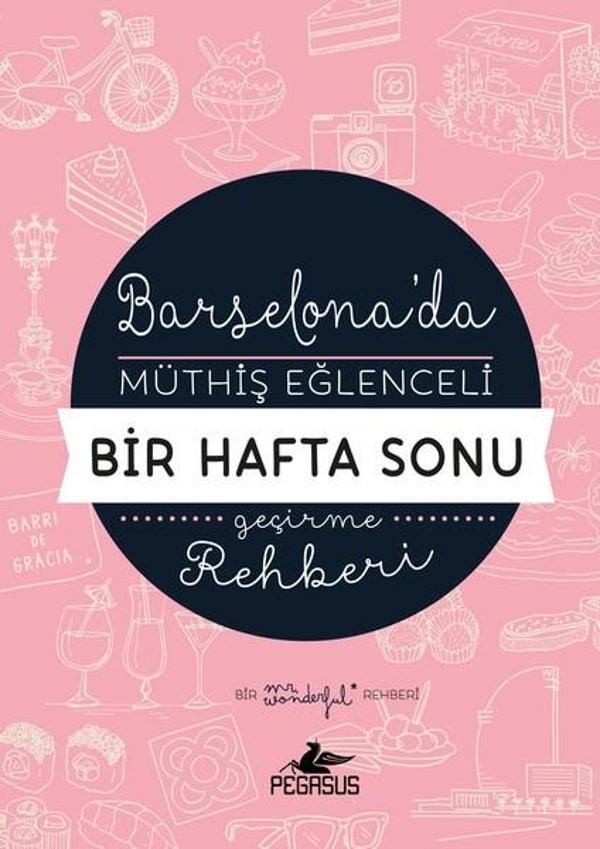 Barselona'da Müthiş Eğlenceli Bir Hafta Sonu Geçirme Rehberi - Pegasus Yayınevi - Image 1