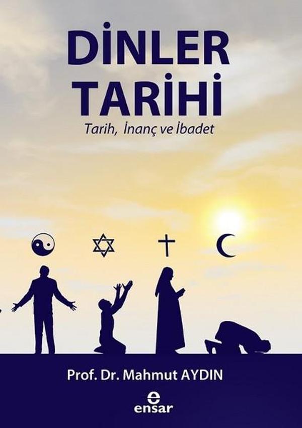 Dinler Tarihi-Tarih İnanç ve İbadet - Ensar Neşriyat - Image 1