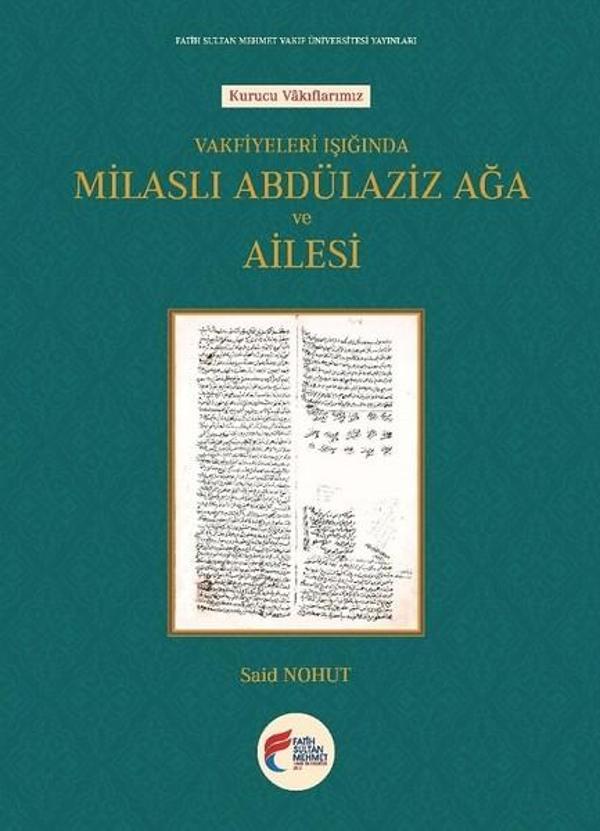 Vakfiyeleri Işığında Milaslı Abdülaziz Ağa ve Ailesi - Fatih Sultan Mehmet Vak.Ün. Yayınla - Image 1
