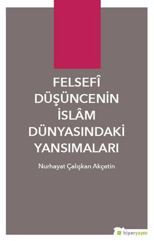 Felsefi Düşüncenin İslam Dünyasındaki Yansımaları - Hiperlink - Image 1