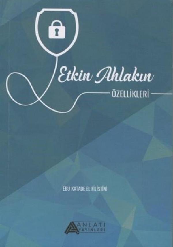 Etkin Ahlakın Özellikleri - Anlatı Yayınları - Image 1