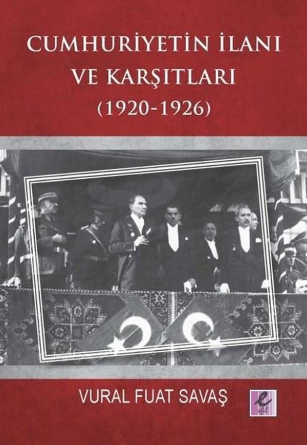 Cumhuriyetin İlanı ve Karşıtları 1920-1926 - Efil Yayınevi Yayınları - Image 1