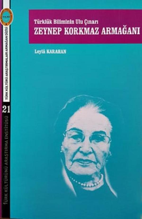 Türklük Biliminin Ulu Çınarı-Zeynep Korkmaz Armağanı - Türk Kültürünü Araştırma Enstitüsü - Image 1