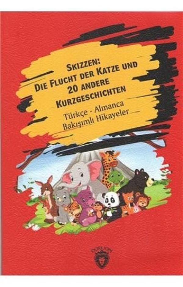 Skizzen: Die Flucht Der Katze Und 20 Andere Kurzgeschichten-Türkçe Almanca Bakışımlı Hikayeler - Dorlion Yayınevi - Image 1
