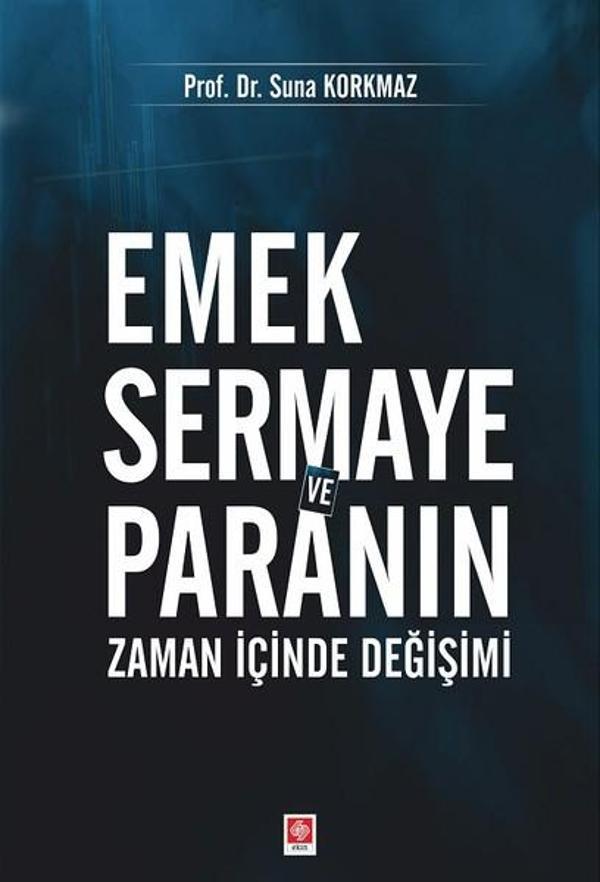 Emek Sermaye ve Paranın Zaman İçinde Değişimi - Ekin Basım Yayın - Image 1