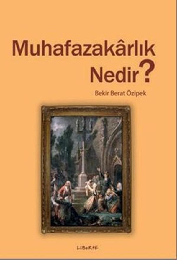 Muhafazakarlık Nedir? - Liberte - Image 1