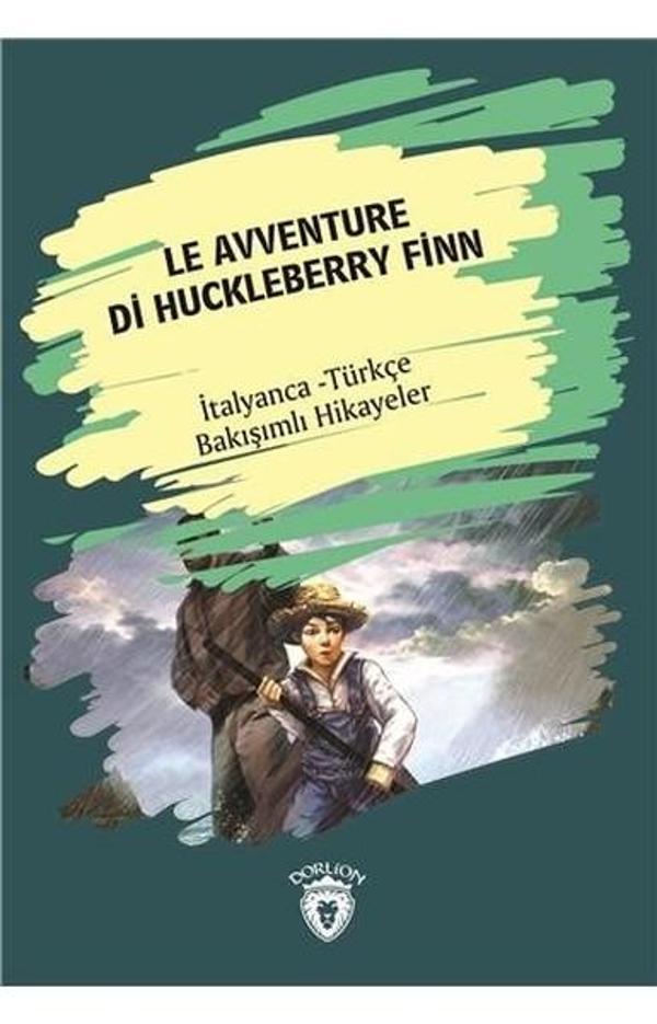Le Avventure Di Huckleberry Finn-İtalyanca Türkçe Bakışımlı Hikayeler - Dorlion Yayınevi - Image 1