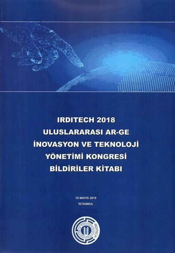 Irdıtech 2018 Uluslararası Ar-Ge İnovasyon ve Teknoloji Yönetimi Kongresi Bildiriler Kitabı - Okan Üniversitesi Yayınları - Image 1