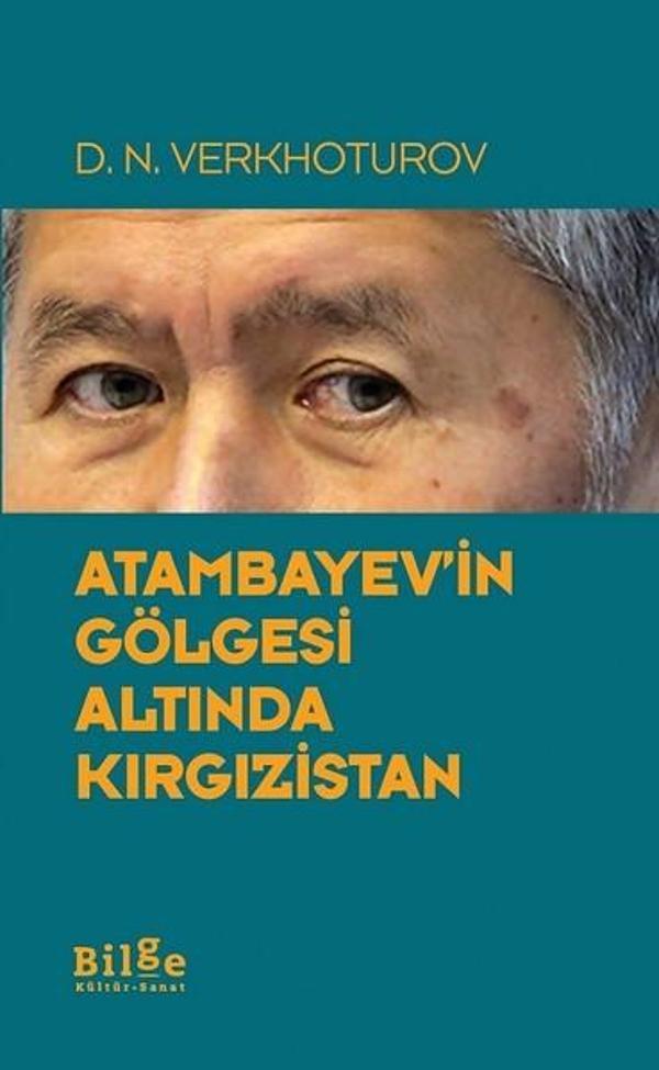 Atambayev'in Gölgesi Altında Kırgızistan - Bilge Kültür Sanat - Image 1